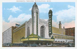 Minnesota Theatre, 36-40 Ninth Street South, Minneapolis, Photographer: N. B. Andersen Photograph Collection, Postcard ca. 1930 Location no. MH5.9 MP3.1M r152