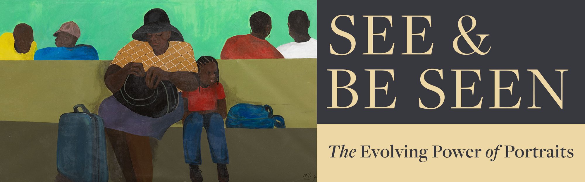 Banner for the exhibit 'See &amp; Be Seen: The Evolving Power of Portraits.' It pairs the title graphic with a painting of a Black woman and young girl sitting on a waiting room bench with their luggage, while other figures sit behind them against a bright green wall.
