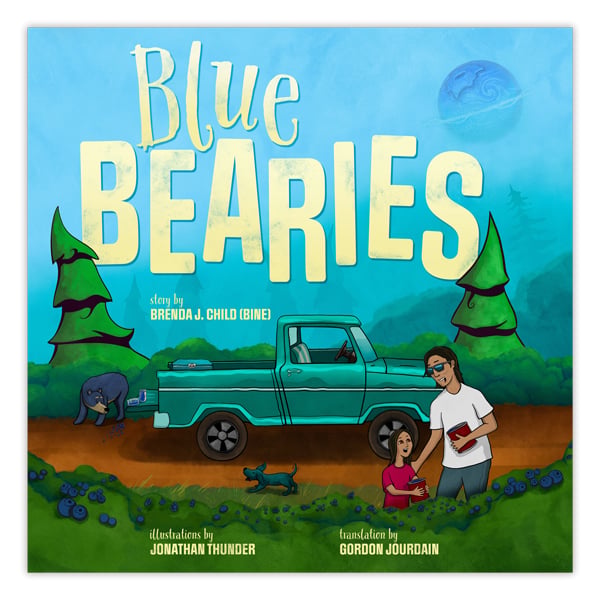 Book cover of children's book titled Blue Bearies by Brenda Child with illustrations by Jonathan Thunder and translations by Gordon Jourdain