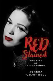 Book cover, Red Stained-The Life of Hilda Simms, by Jokeda (JoJo) Bell