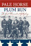 Book cover-Pale Horse at Plum Run, The First Minnesota at Gettysburg by Brian Leehan