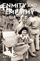 Book cover, Enmity and Empathy - Japanese Americans in Minnesota During World War II by Ka F. Wong.jpg