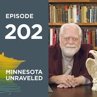 MNHS Minnesota Unraveled-Episode 202