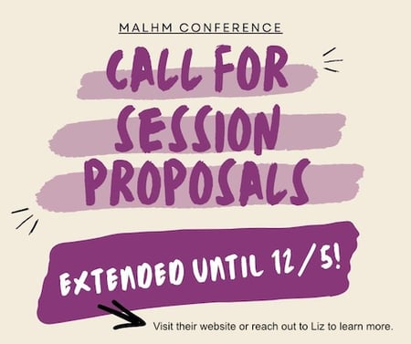 Call for Session Proposals, Visit their website or reach out to Liz to learn more.