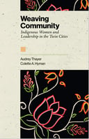 Weaving Community- Indigenous Women and Leadership in the Twin Cities