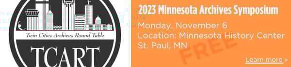 2023 Minnesota Archives Symposium,  November 6, Minnesota History Center-FREE!