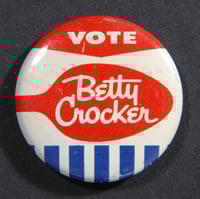 Color image of a “Vote Betty Crocker” pin, c.1950s.