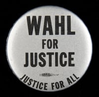 Black and white image of a pinback button created to support Rosalie Wahl's first campaign for election to the Minnesota Supreme Court in 1978.