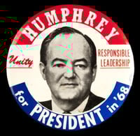 Color image of a pin-back button used during Hubert Humphrey’s 1968 presidential campaign.