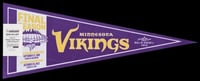 Color image of a Felt Minnesota Vikings pennant commemorating the team's final season at the Hubert H. Humphrey Metrodome, distributed at the final football game at the Dome on December 29, 2013.
