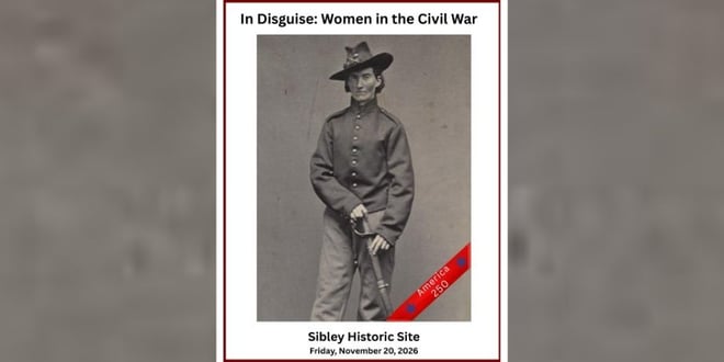 In Disguise: Women in the Civil War, at Sibley.