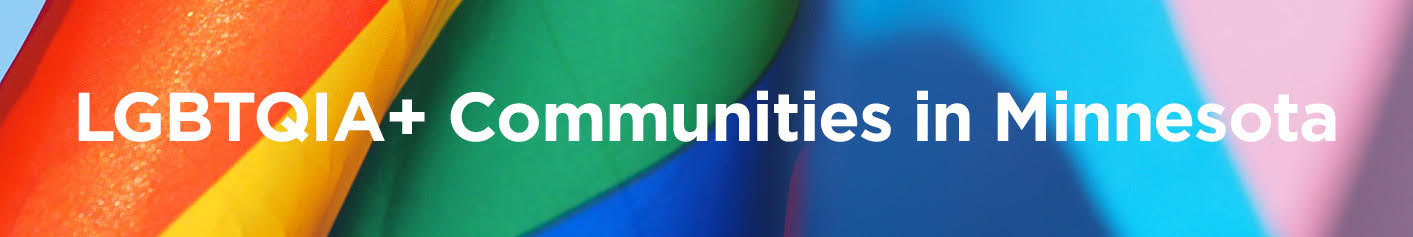 LGBTQIA+ Communities in Minnesota