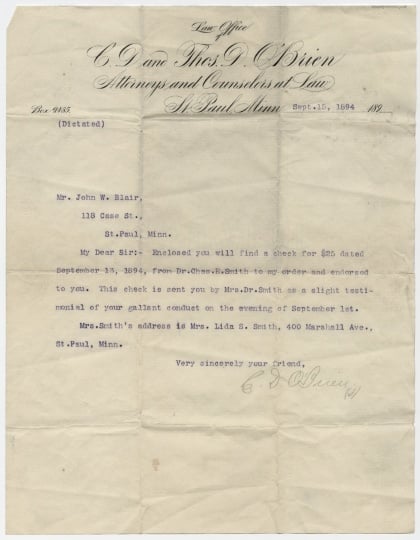 September 15, 1894, letter from the C. D. and Thomas D. O’Brien Law Office in St. Paul to John W. Blair in recognition of his gallant conduct on September 1, 1894. Enclosed was a check for $25 dollars from Mrs. Charles E. (Lida) Smith. From the John W. Blair papers, 1867–1915 (P1788).  Manuscripts Collection, Minnesota Historical Society, St. Paul