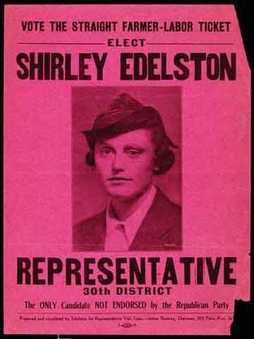 Poster titled, Vote the Straight Farmer-Labor Ticket - Elect Shirley Edelston, c.1940.