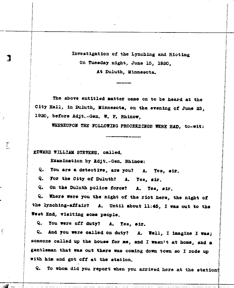 Investigation of the Lynching and Rioting on Tuesday night, June 15, 1920, at Duluth, Minnesota. Conducted by Adjutant General W. F. Rhinow.--Report(s) (gif)