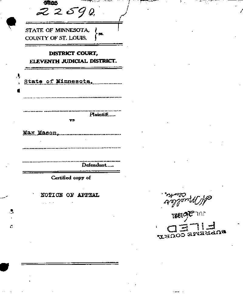 State of Minnesota vs. Max Mason. Case No. 22590. 1921.-1922. Notice of Appeal. July 18, 1921.--Gov&#039;t Record(s)--Notice of Appeal (gif)