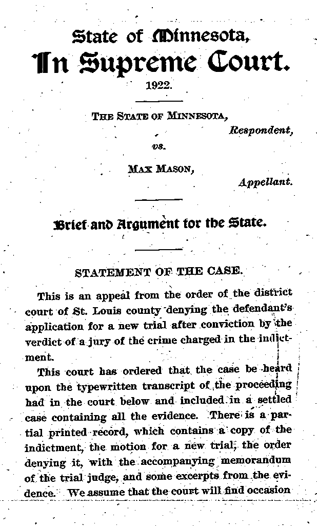 State of Minnesota vs. Max Mason. Case No. 22590. 1921-1922. Brief and Argument for the State.--Gov&#039;t Record(s)--Brief and Argument for the State (gif)