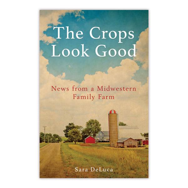 The Crops Look Good.