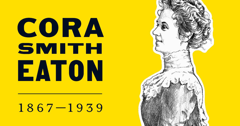 Cora Smith Eaton.