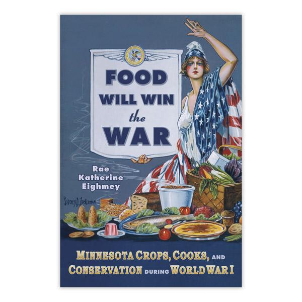 Food Will Win the War.