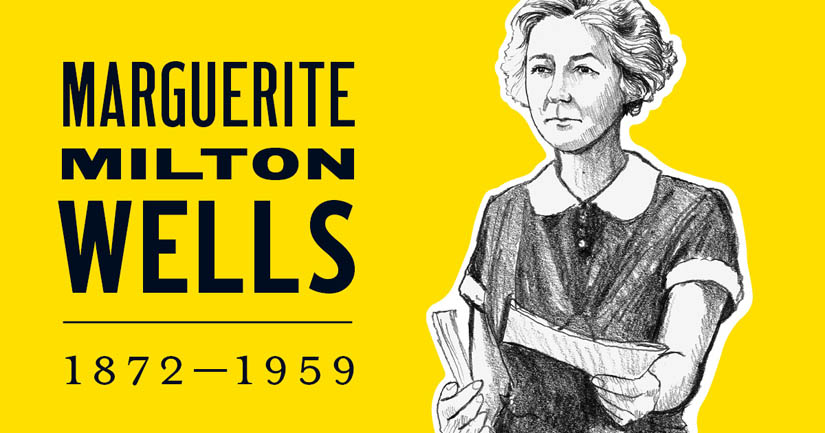 Marguerite Milton Wells.