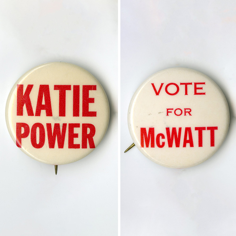 Katie McWatt campaign buttons.