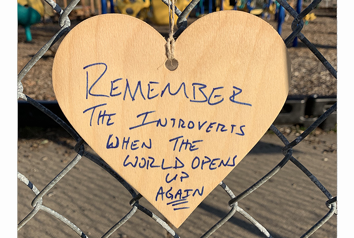 Remember the introverts when the world opens up again.