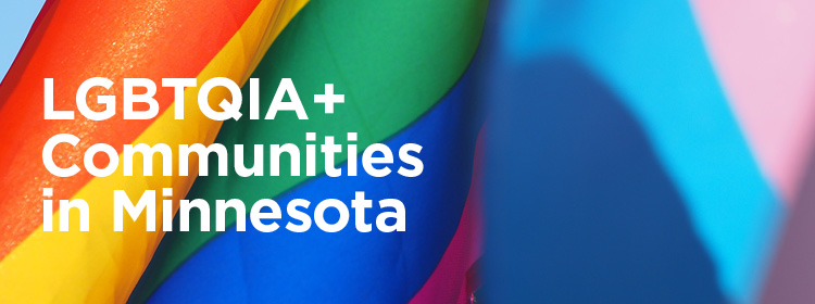 LGBTQIA+ Communities in Minnesota.