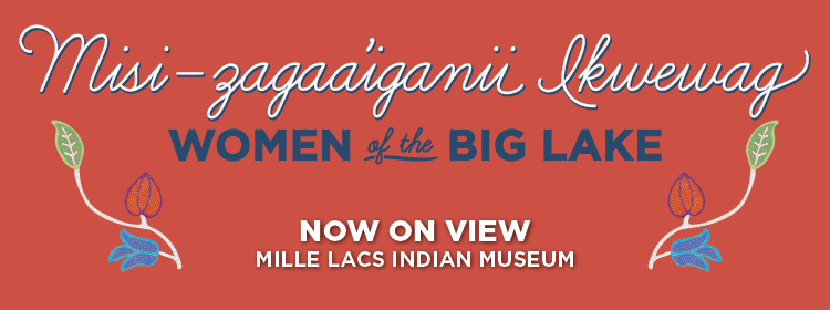 Women of the Big Lake exhibit now on view.