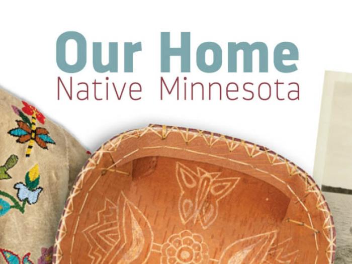 Our Home: Native Minnesota.