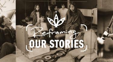 Reframing Our Stories Exhibit.