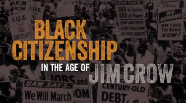 Black Citizenship in the Age of Jim Crow Exhibit.