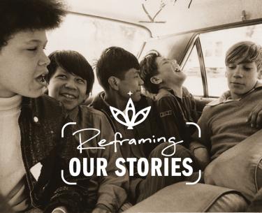 Reframing Our Stories Exhibit.